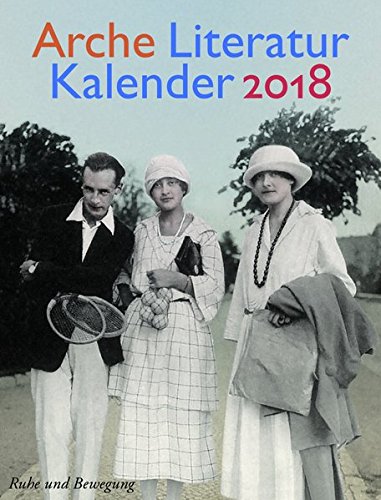 Preisvergleich Produktbild Arche Literatur Kalender 2018: Thema: Ruhe und Bewegung