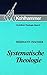 Grundkurs Theologie: Systematische Theologie: Konzeptionen und Probleme im 20. Jahrhundert (Urban-taschenbucher, Band 426) by 