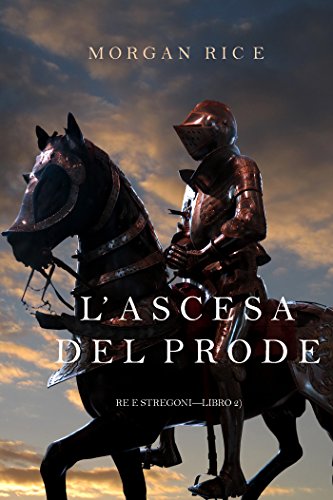 Download L’ascesa Del Prode (Re E Stregoni—Libro 2) Download L’ascesa Del Prode (Re E Stregoni—Libro 2)