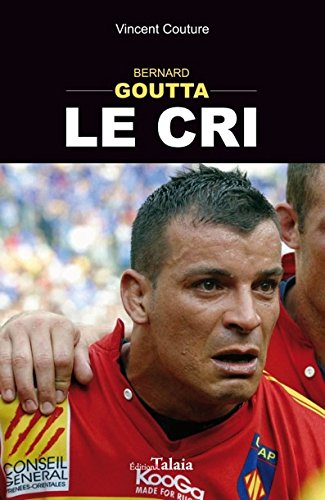 Bernard Goutta, le Cri ! en ligne Bernard Goutta, le Cri ! en ligne