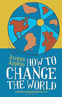 How to Change the World: Change Management 3.0
