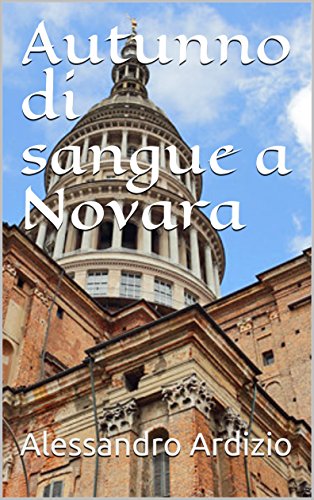Autunno di sangue a Novara: Le indagini di Caterina Martelli stagione 1 capitolo tre libro