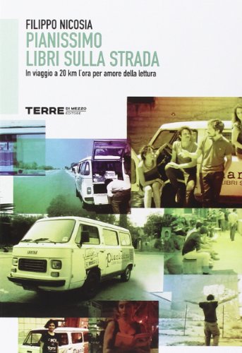 Pianissimo, libri sulla strada. In viaggio a 20 km l'ora per amore della lettura