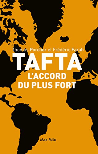 TAFTA : L'accord du plus fort gratuit TAFTA : L'accord du plus fort gratuit