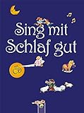 Sing mit - Schlaf gut: mit CD by