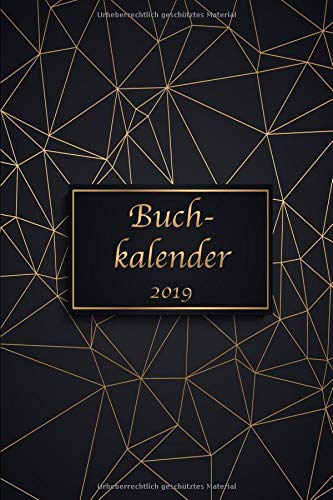 Buchkalender 2019: Terminplaner und Kalender 2019 für das neue Jahr - Dein Manager und Organizer von Januar bis Dezember 2019