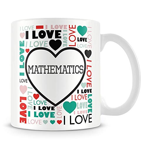 Coffee Mug, I Love Mathematics Customised Ceramic Coffee Cup, 11 Oz, White