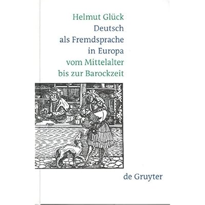 [PDF] Download Deutsch als Fremdsprache in Europa vom Mittelalter bis zur Barockzeit Kostenlos