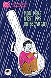 voir fiche du jeu Mon père n'est pas un escargot