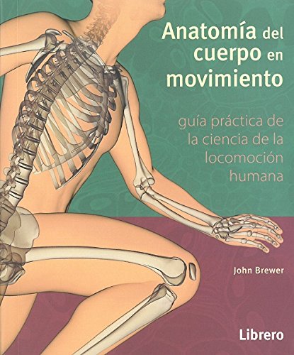 Preisvergleich Produktbild Anatomía del cuerpo en movimiento