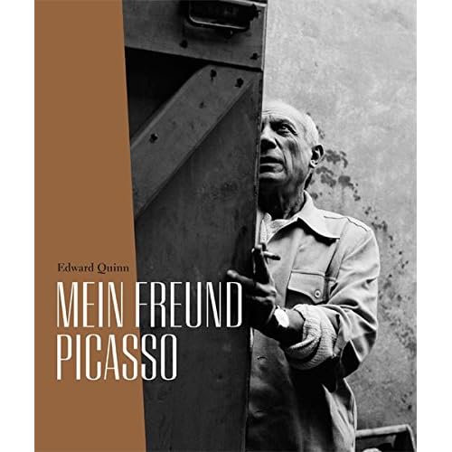 Edward Quinn. Mein Freund Picasso: Katalog zur Ausstellung im Kunstmuseum Pablo Picasso, Münster 2018 Edward Quinn. Mein Freund Picasso: Katalog zur Ausstellung im Kunstmuseum Pablo Picasso, Münster 2018
