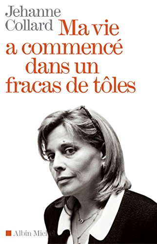 Download Ma vie a commencé dans un fracas de tôles Download Ma vie a commencé dans un fracas de tôles