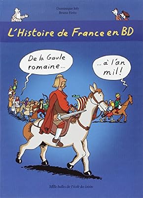 L'histoire de France en BD, Tome 2 : De la Gaule romaine à l'an mil !