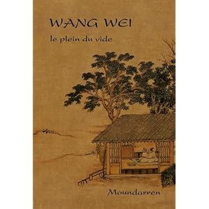 Wang Wei - le plein du vide Livre en Ligne Wang Wei - le plein du vide Livre en Ligne - Telecharger Ebook