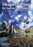 Shapeshifting - Die Magie des Gestaltwandelns by 