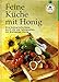 Produktbild Feine Küche mit Honig, Eine kulinarische Reise durch die vier Jahreszeiten mit Breitsamer Honig