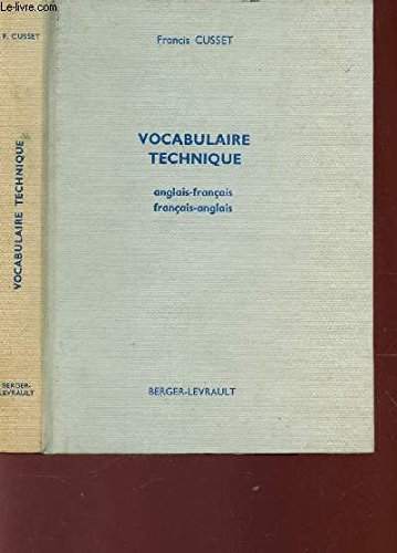 VOCABULAIRE TECHNIQUE - ANGLAIS-FRANCAIS - FRANCAIS-ANGLAIS / electricité - Mécanique - Industries extractives et annexes - Métallurgie - Sciences / 7e EDITION. francais