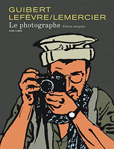 Le Photographe - L'Intégrale - tome 1 - Le photographe nouvelle intégrale (édition normale) Le Photographe - L'Intégrale - tome 1 - Le photographe nouvelle intégrale (édition normale)