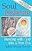 Soul Judaism: Dancing with God in a New Era by 