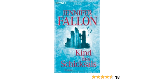 Kind Des Schicksals Das Damonenkind 3 Roman Amazon De Jennifer Fallon Horst Pukallus Bucher