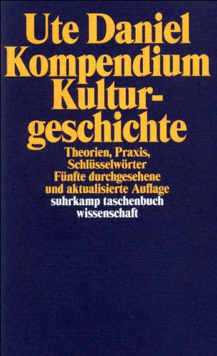 Download Kompendium Kulturgeschichte: Theorien, Praxis, Schlüsselwörter (suhrkamp taschenbuch wissenschaft) Download Kompendium Kulturgeschichte: Theorien, Praxis, Schlüsselwörter (suhrkamp taschenbuch wissenschaft)