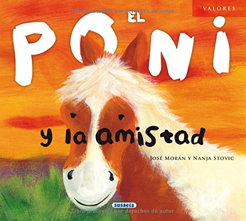 Descargar Gratis El poni y la amistad (Valores) Libro en línea PDF