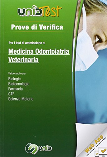 Prove di verifica per i test di ammissione a medicina, odontoiatria, veterinaria. Con aggiornamento online