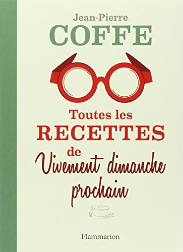 Télécharger Toutes les recettes de Vivement dimanche prochain Livre PDF Gratuit