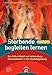 Sterbende begleiten lernen: Das Celler Modell zur Vorbereitung Ehrenamtlicher in der Sterbebegleitung by 