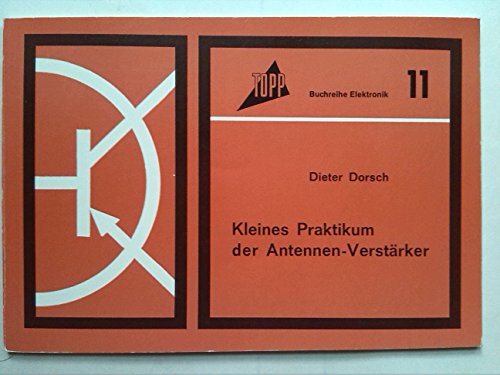 Preisvergleich Produktbild Kleines Praktikum der Antennenverstärker.