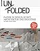 Unfolded: Papier in Design, Kunst, Architektur und Industrie by Petra Schmidt, Nicola Stattmann