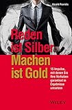 Reden ist Silber, Machen ist Gold: 15 Impulse, mit denen Sie Ihre Vorhaben garantiert in Ergebnisse umsetzen by Harald Psaridis
