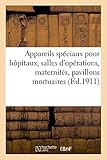 Image de Appareils spéciaux pour hôpitaux, salles d'opérations, maternités, pavillons mortuaires