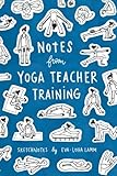 Notes from Yoga Teacher Training: Sketchnotes by Eva-Lotta Lamm by Eva-Lotta Lamm