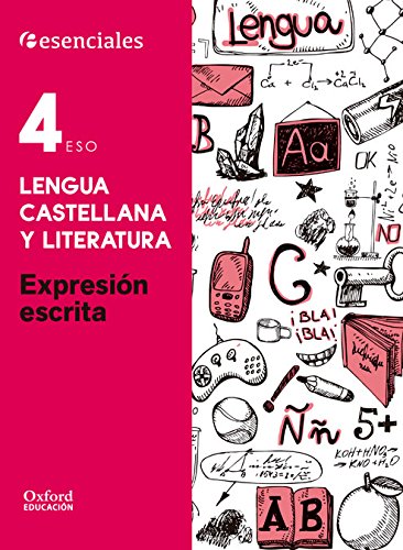 Esenciales Oxford. Lengua Castellana Y Literatura. Expresión Escrita. 4º ESO
