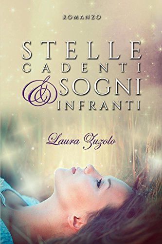 Laura Zuzolo - Serie dei Sogni Vol. 2 - Stelle cadenti e sogni infranti (2016)
