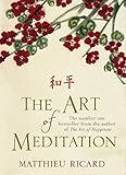 The Art of Meditation by Matthieu Ricard, Sherab Chodzin (Translator) Kohn