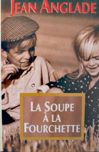 couverture de : La Soupe &agrave; la fourchette