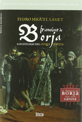 Download Francisco De Borja Los Enigmas De (Novela Historica) Download Francisco De Borja Los Enigmas De (Novela Historica)