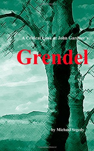 A Critical Look at John Gardner's Grendel