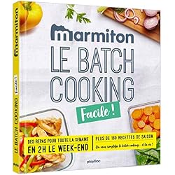 Les meilleures recettes de batch cooking Marmiton: Préparez tous vos plats de la semaine !