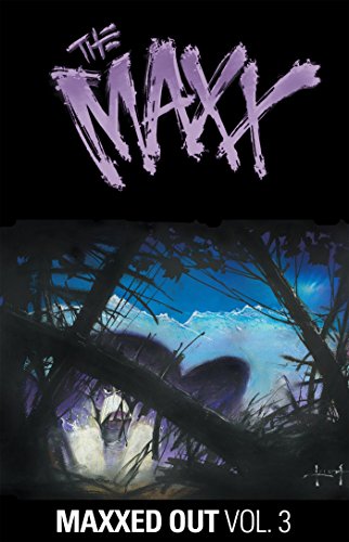 Preisvergleich Produktbild The Maxx: Maxxed Out, Vol. 3