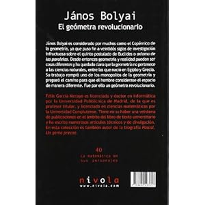 János Bolyai. El geómetra revolucionario (La matemática en sus personajes)