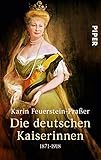 Cover zum Buch Die deutschen Kaiserinnen: 1871-1918