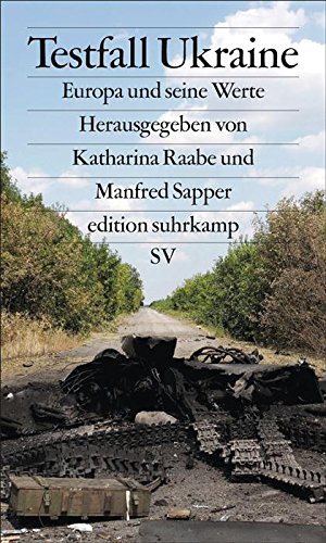 Download Testfall Ukraine: Europa und seine Werte (edition suhrkamp) Download Testfall Ukraine: Europa und seine Werte (edition suhrkamp)