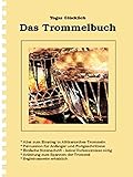 afrikanische trommelmusik download kostenlos  Das Trommelbuch: Alles zum Einstieg in Afrikanisches Trommeln - Percussion für Anfänger und Fortgeschrittene
