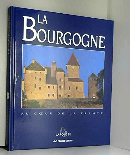 La  Bourgogne au coeur de la France