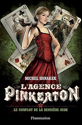 Flammarion L'agence Pinkerton, Tome 3 : Le complot