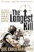 The Longest Kill: The Story of Maverick 41, One of the World's Greatest Snipers (English Edition) by