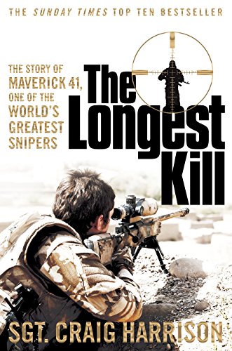 The Longest Kill: The Story of Maverick 41, One of the World's Greatest Snipers (English Edition)